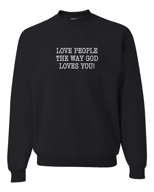 Simply Said Love People the Way God Loves You  Unisex Black Fleece Sweatshirt