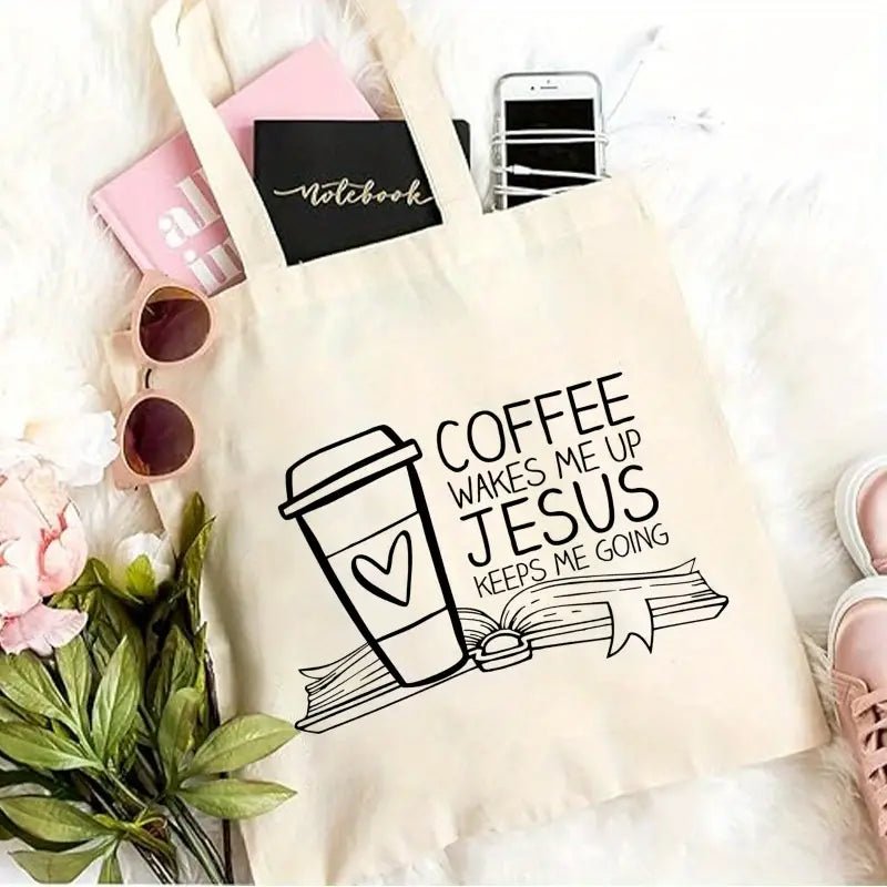 Coffee Wakes Me Up, Jesus Keeps Me Going Tote - Mercy Plus Grace