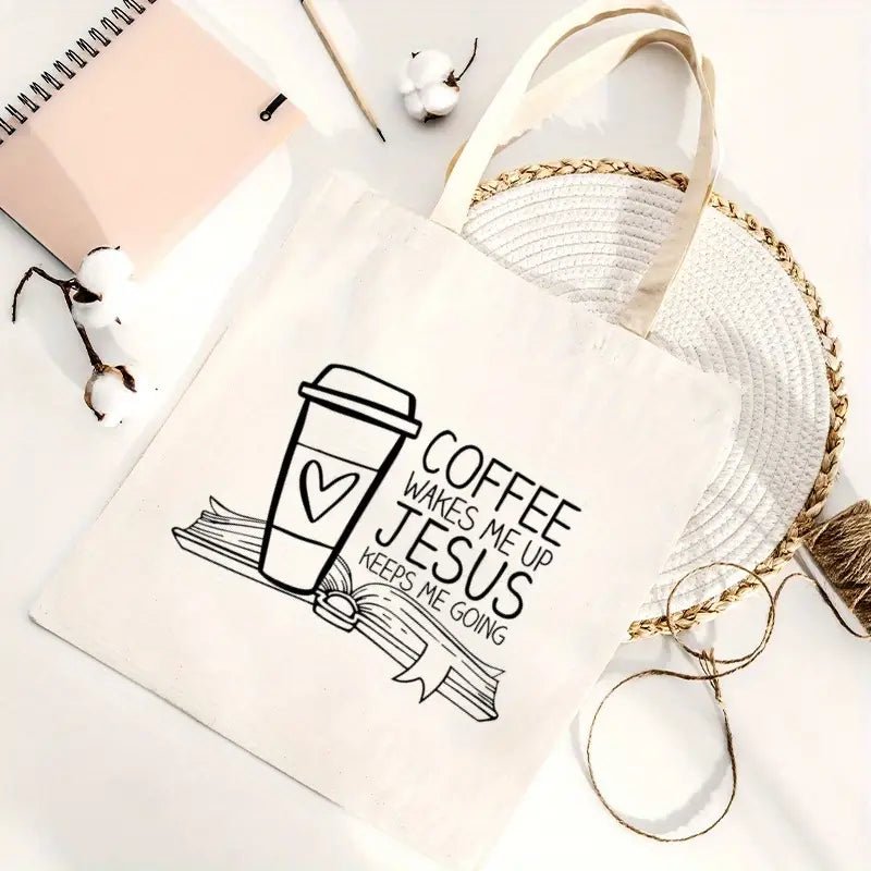 Coffee Wakes Me Up, Jesus Keeps Me Going Tote - Mercy Plus Grace