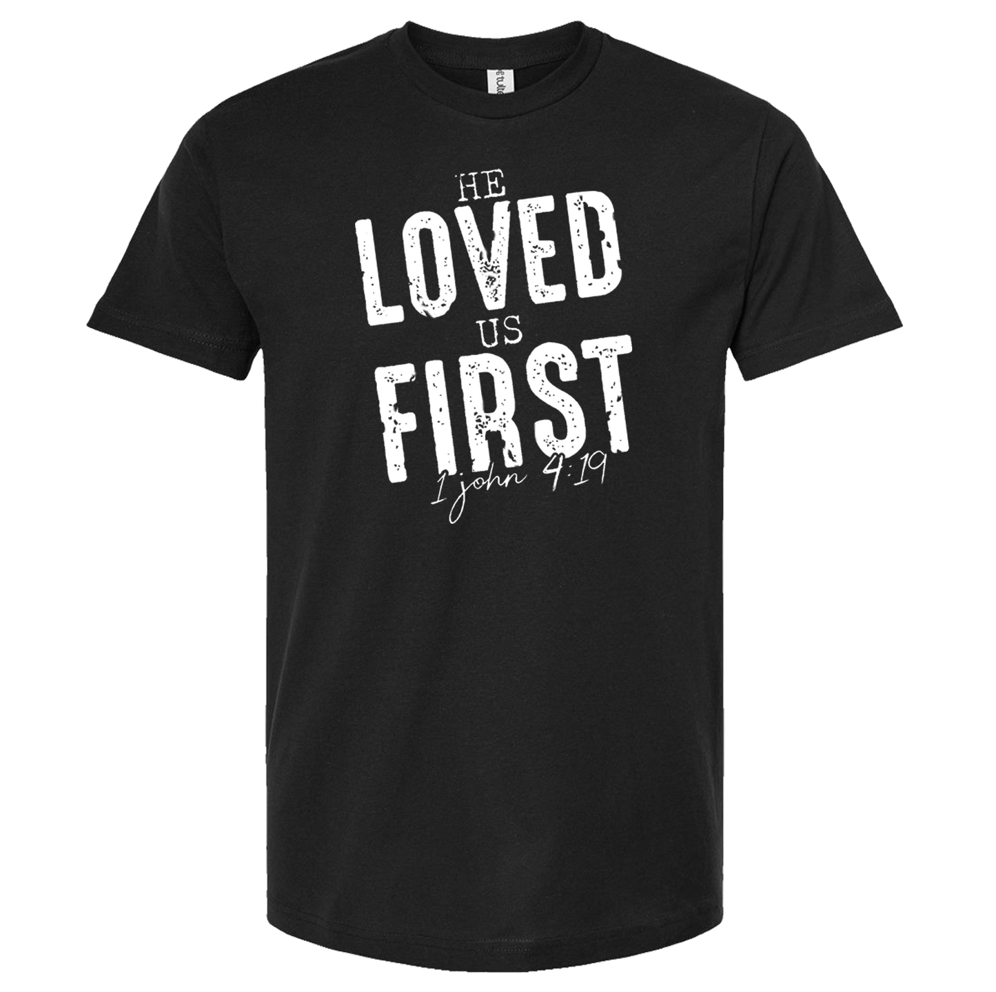 He Loved Us First Short Sleeve T-Shirt - Mercy Plus Grace