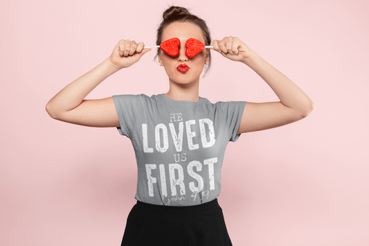 He Loved Us First Short Sleeve T-Shirt - Mercy Plus Grace