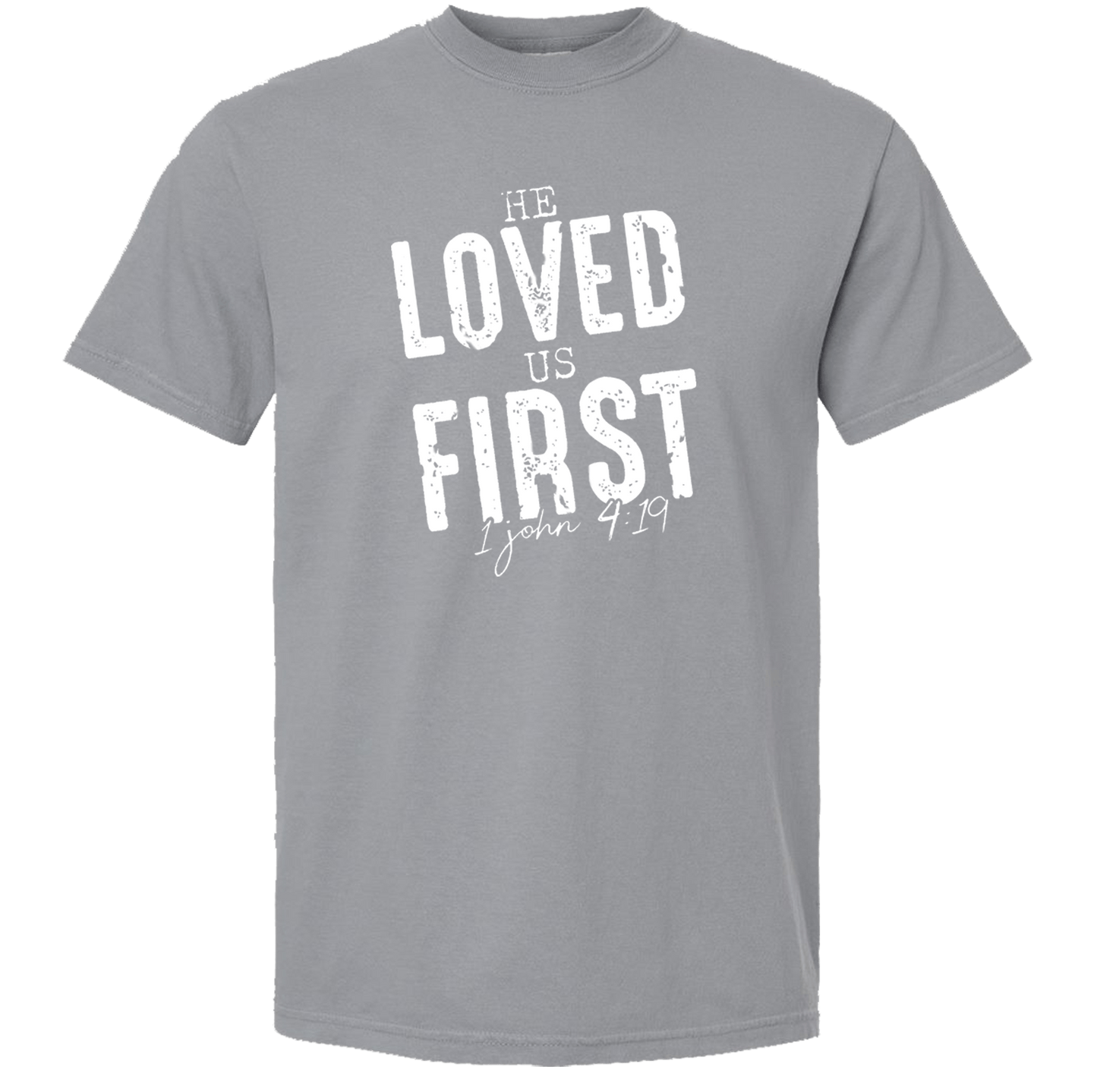 He Loved Us First Short Sleeve T-Shirt - Mercy Plus Grace