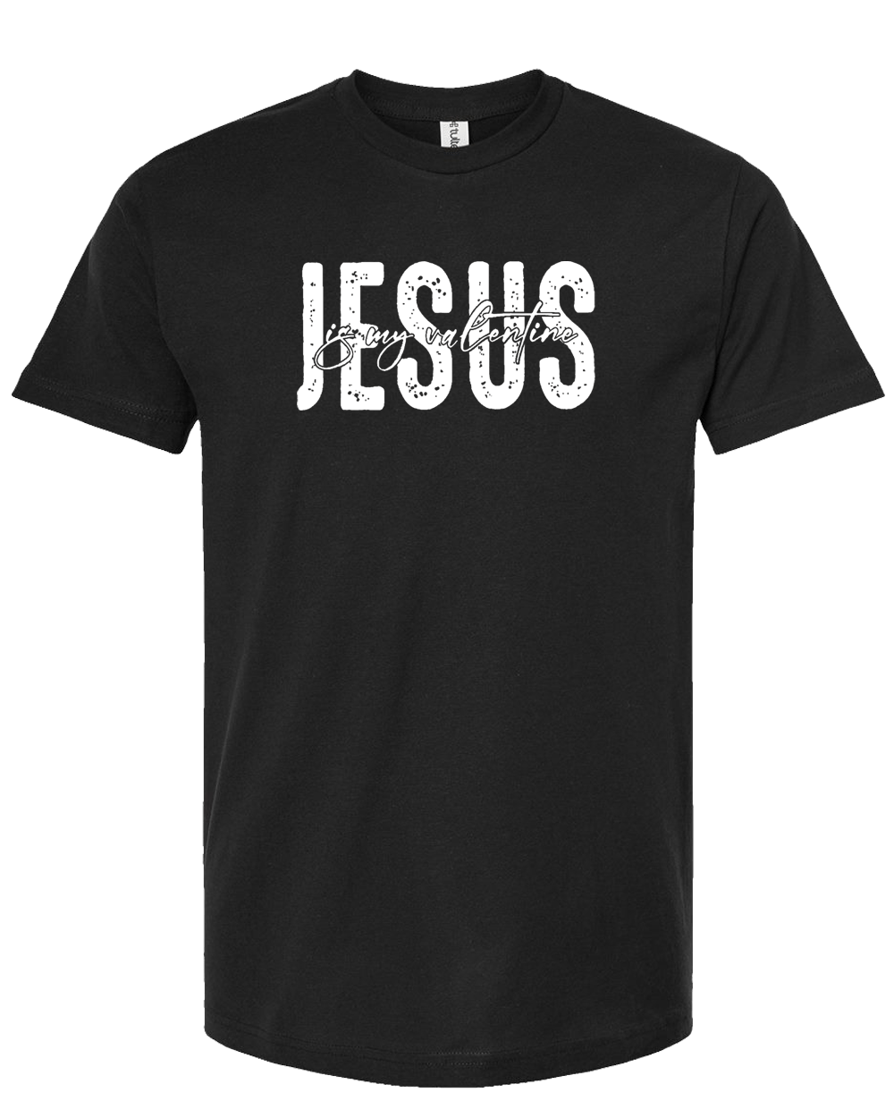 Jesus is My Valentine Short Sleeve T-Shirt - Mercy Plus Grace