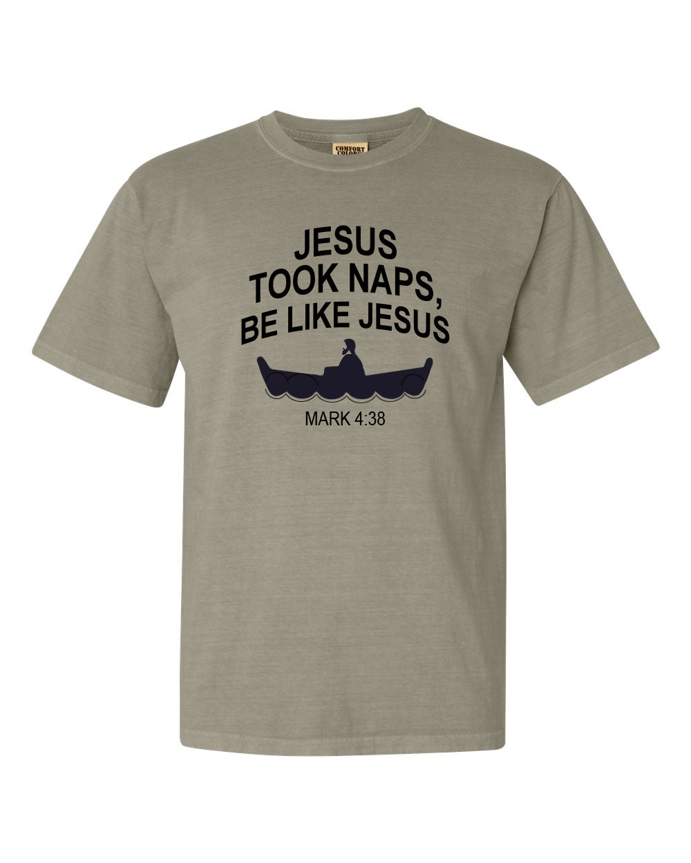 Jesus Took Naps T-Shirt - Mercy Plus Grace