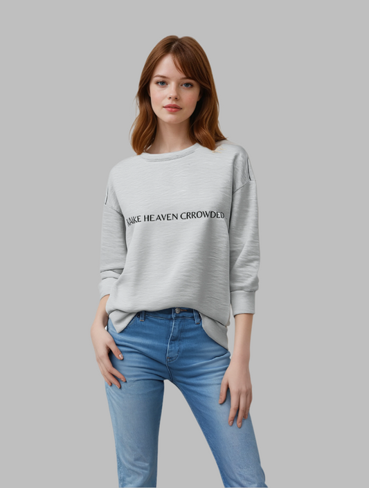 Make Heaven Crowded Heather Grey Sweatshirt